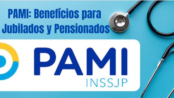 PAMI Benefícios para Jubilados y Pensionados