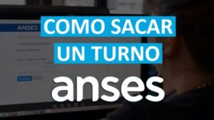 Cómo Sacar Turno en ANSES