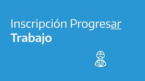 Progresar Trabajo Fechas de Inscripción y Plazos